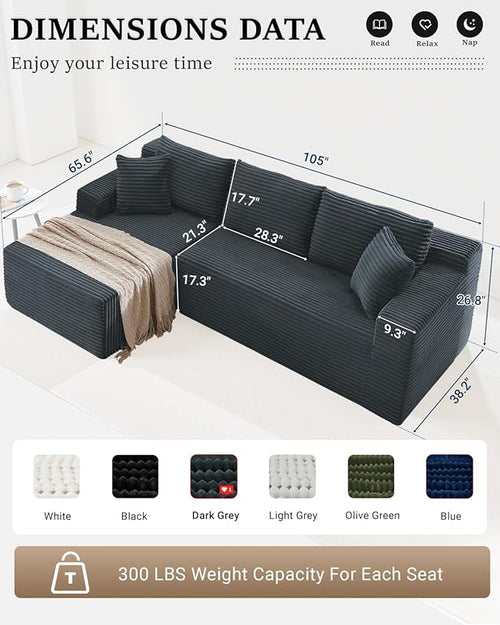 105 Inch Cloud Sectional Couch,Modern Modular Sectional Sofa with Deep Seat,Corduroy Boneless Couches with L-Shape Chaise for Living Room Bedroom,No Assembly Required (Dark Grey, Left Facing Chaise)